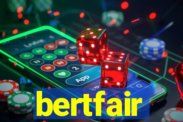 bertfair