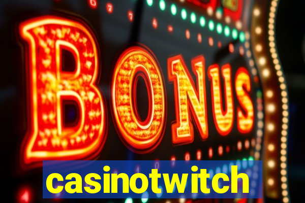 casinotwitch