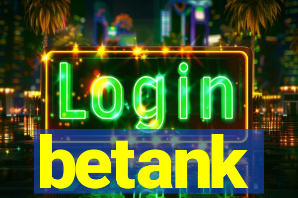 betank