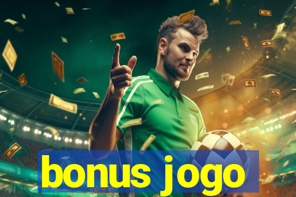 bonus jogo