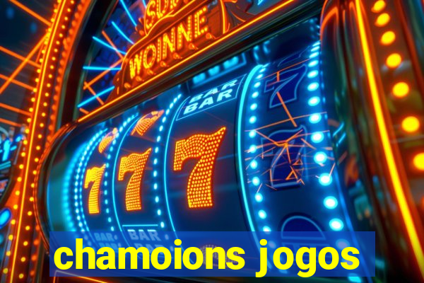 chamoions jogos