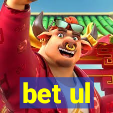 bet ul