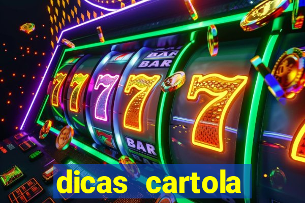 dicas cartola rodada 7