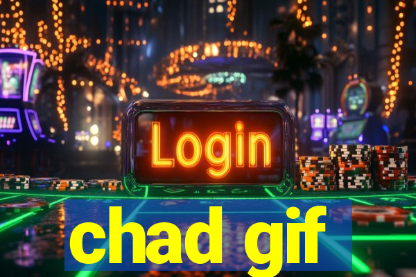 chad gif