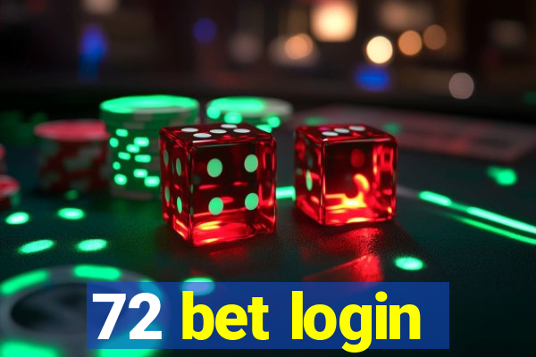 72 bet login