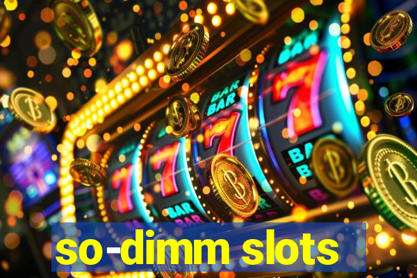 so-dimm slots