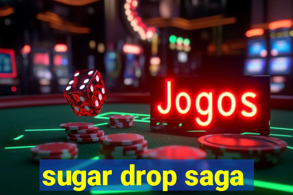 sugar drop saga