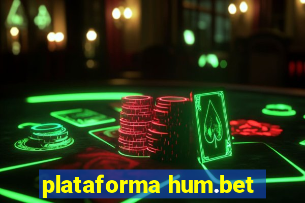 plataforma hum.bet