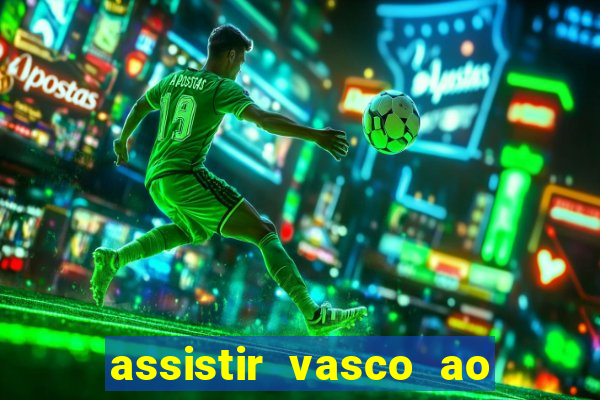 assistir vasco ao vivo futemax