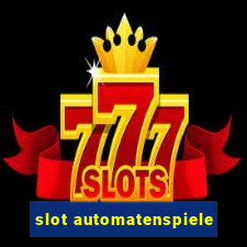 slot automatenspiele