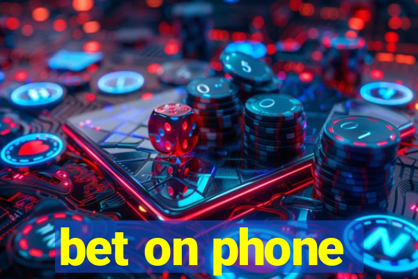 bet on phone