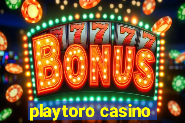 playtoro casino