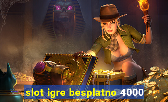 slot igre besplatno 4000