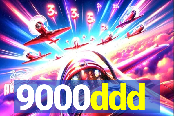 9000ddd