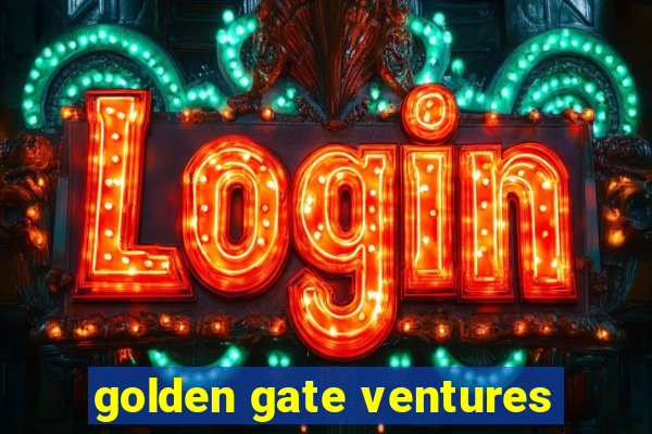 golden gate ventures