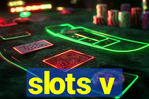 slots v