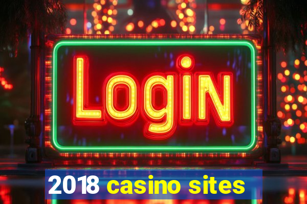 2018 casino sites