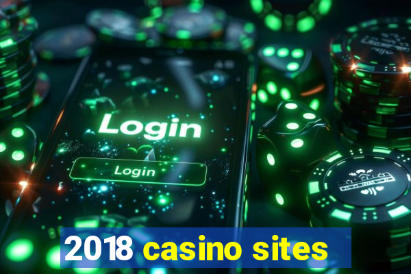 2018 casino sites