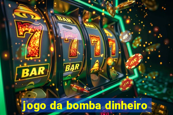 jogo da bomba dinheiro