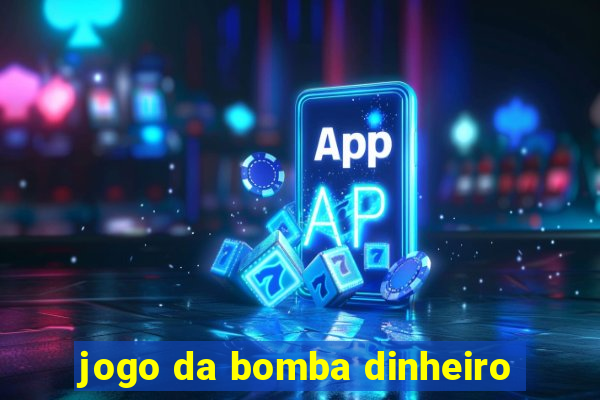 jogo da bomba dinheiro