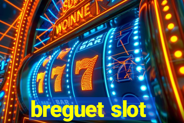 breguet slot