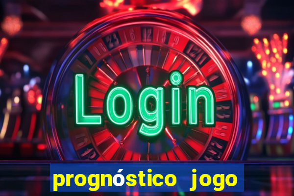 prognóstico jogo de hoje