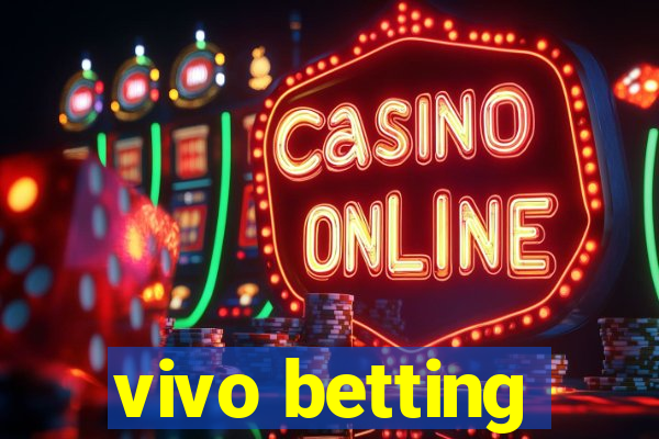 vivo betting