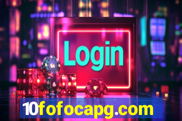 10fofocapg.com