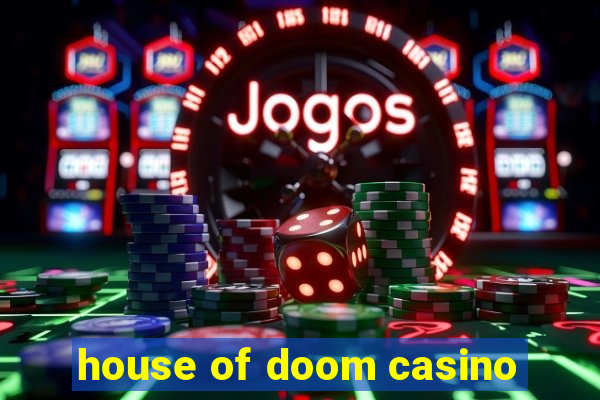 house of doom casino