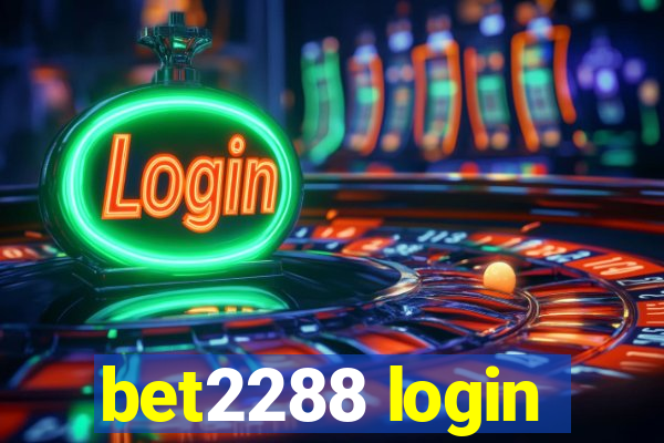 bet2288 login