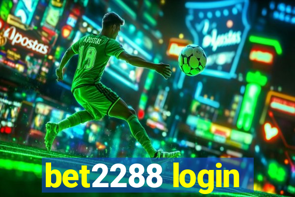 bet2288 login