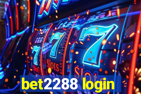 bet2288 login