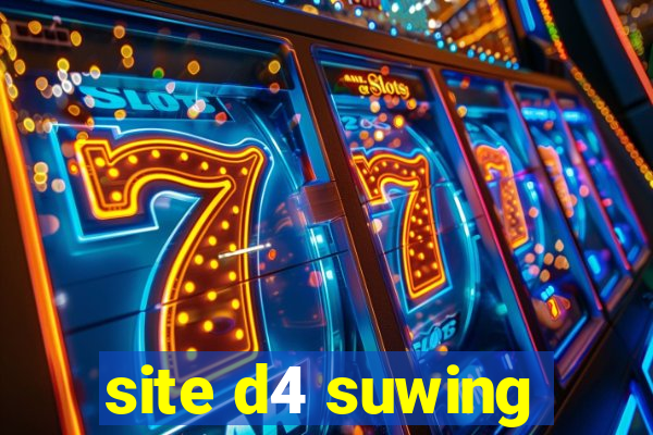 site d4 suwing