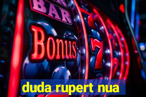 duda rupert nua