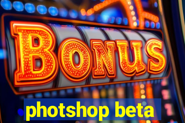 photshop beta