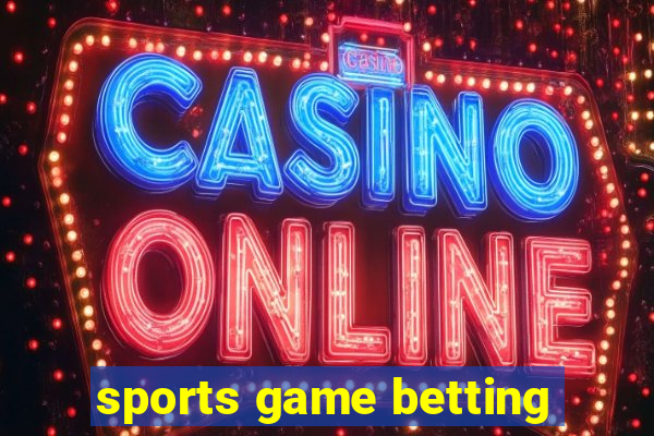 sports game betting