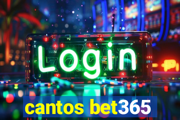 cantos bet365