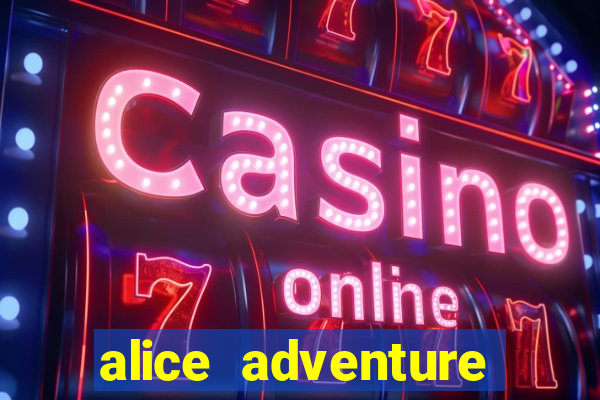 alice adventure slot free play