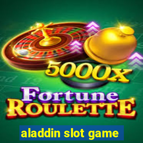 aladdin slot game