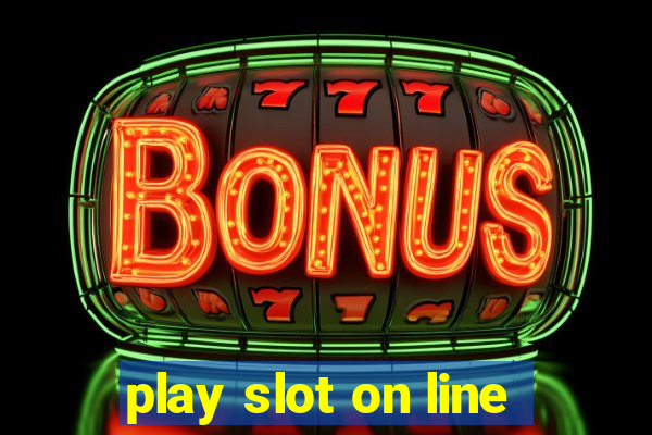 play slot on line