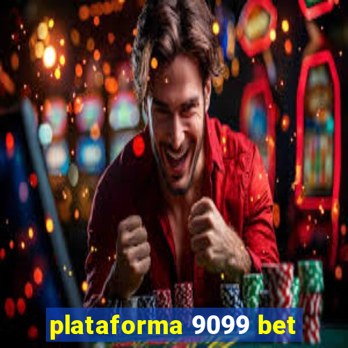 plataforma 9099 bet