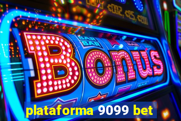 plataforma 9099 bet