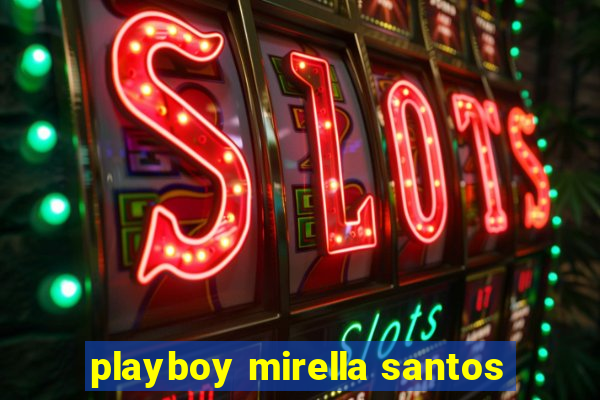 playboy mirella santos