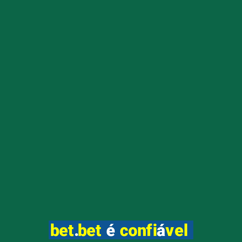 bet.bet é confiável