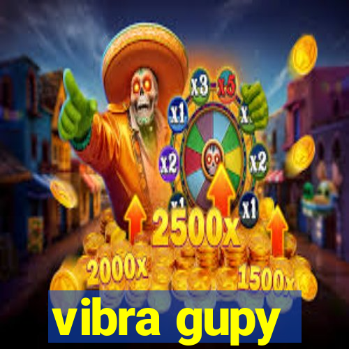 vibra gupy