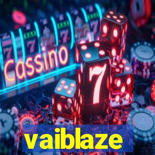 vaiblaze