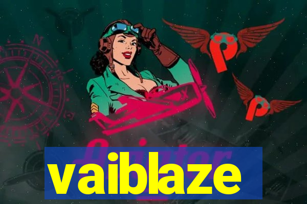 vaiblaze