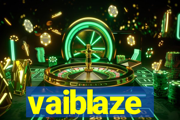 vaiblaze