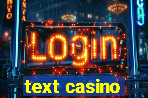 text casino