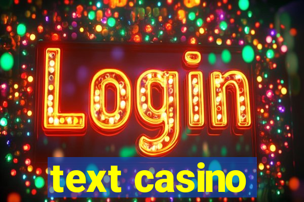 text casino